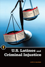 U.S. Latinos and Criminal Injustice