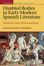 Disabled Bodies in Early Modern Spanish Literature