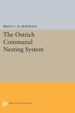 The Ostrich Communal Nesting System: