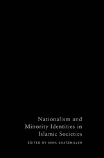 Nationalism and Minority Identities in Islamic Societies