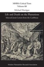 Life and Death on the Plantations: Selected Jesuit Letters from the Caribbean