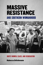 Massive Resistance and Southern Womanhood