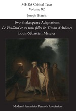 Two Shakespeare Adaptations: ‘Le Vieillard et ses trois filles’ and ‘Timon d’Athènes’