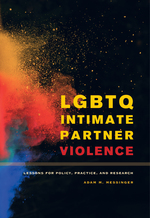 Cover of LGBTQ Intimate Partner Violence: Lessons for Policy, Practice, and Research