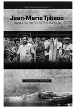 Jean-Marie Tjibaou, Kanak Witness to the World