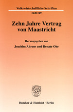 Zehn Jahre Vertrag von Maastricht.