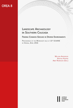 Landscape Archaeology in Southern Caucasia. Finding Common Ground in Diverse Environments