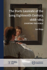 The Poets Laureate of the Long Eighteenth Century, 1668–1813