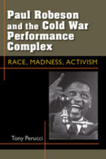 Paul Robeson and the Cold War Performance Complex