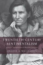 Twentieth-Century Sentimentalism : Narrative Appropriation in American Literature